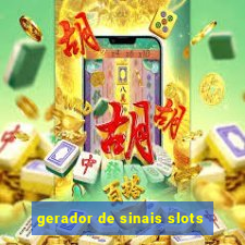 gerador de sinais slots